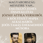 2023. április 11. 16 óra Magyarország messzire van… – Emlékező zenés összeállítás József Attila verseiből a költészet napja alkalmából. Joós Tamás énekmondó műsora..